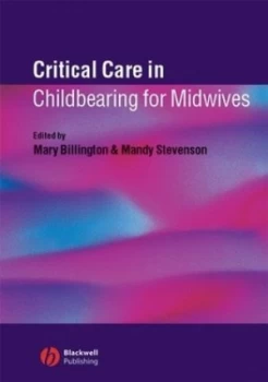 Image of Critical Care in Childbearing for Midwives by Mary Billington Book