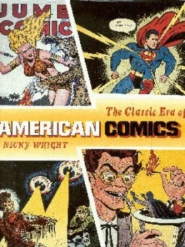 Image of The Classic Era of American Comics by Nicky Wright Hardback