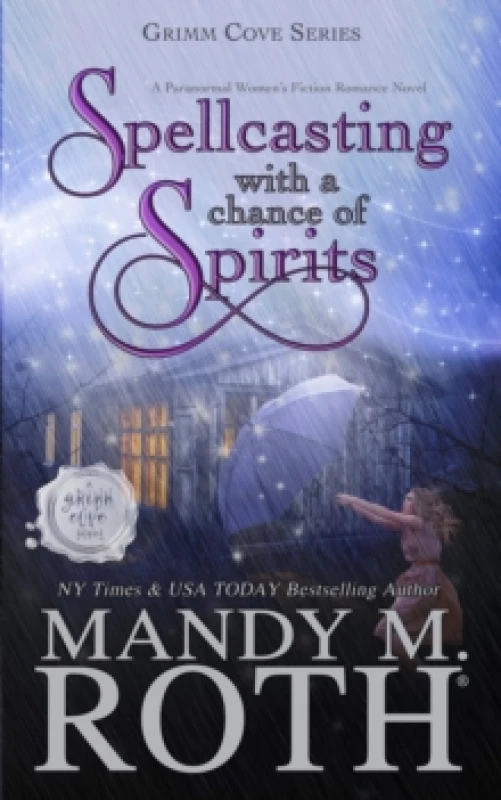 Image of Spellcasting with a Chance of Spirits : A Paranormal Womens Fiction Romance Novel Paperback / softback