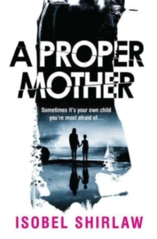 Image of A Proper Mother. Paperback. By Isobel Shirlaw Books