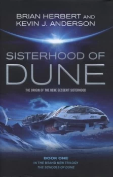 Image of Sisterhood of Dune by Kevin J. Anderson Hardback