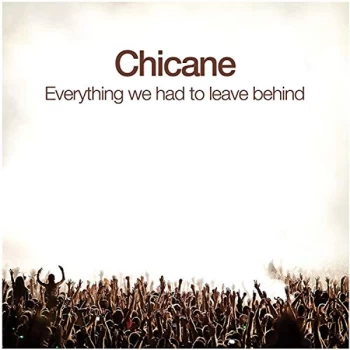 Image of Chicane - Everything We Had to Leave Behind CD