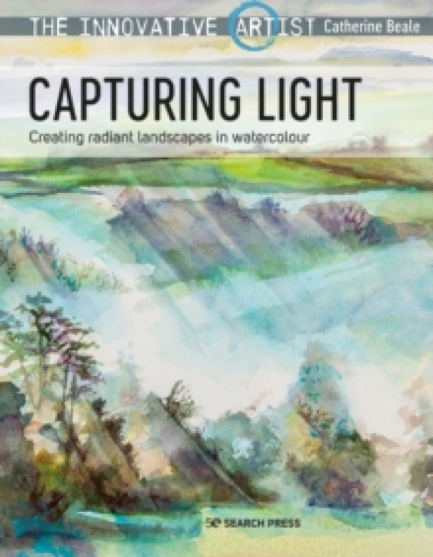 Image of The Innovative Artist: Capturing Light : Creating Radiant Landscapes in Watercolour Paperback / softback