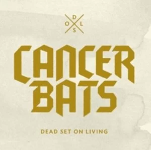 Image of Dead Set On Living by Cancer Bats CD Album