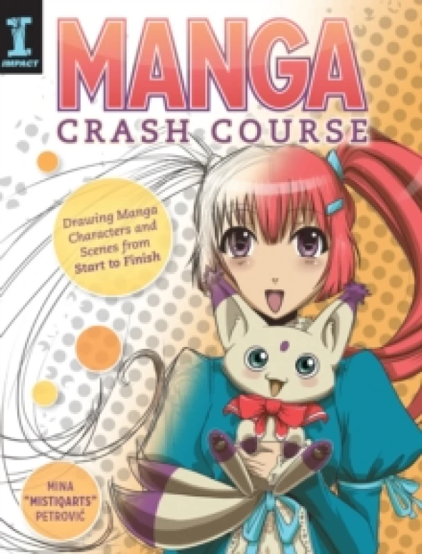 Image of Manga Crash Course : Drawing Manga Characters and Scenes from Start to Finish Paperback / softback