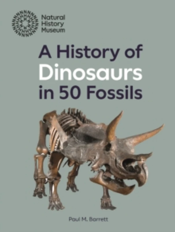 Image of A History of Dinosaurs in 50 Fossils. Hardback. By Paul M Barrett Books