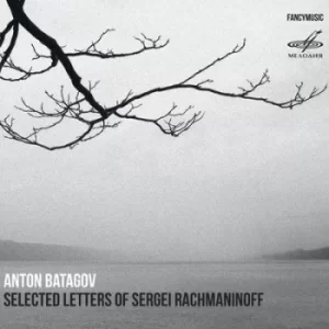 Image of Batagov Selected Letters of Sergei Rachmaninoff A Piano Cycle by Anton Batagov CD Album