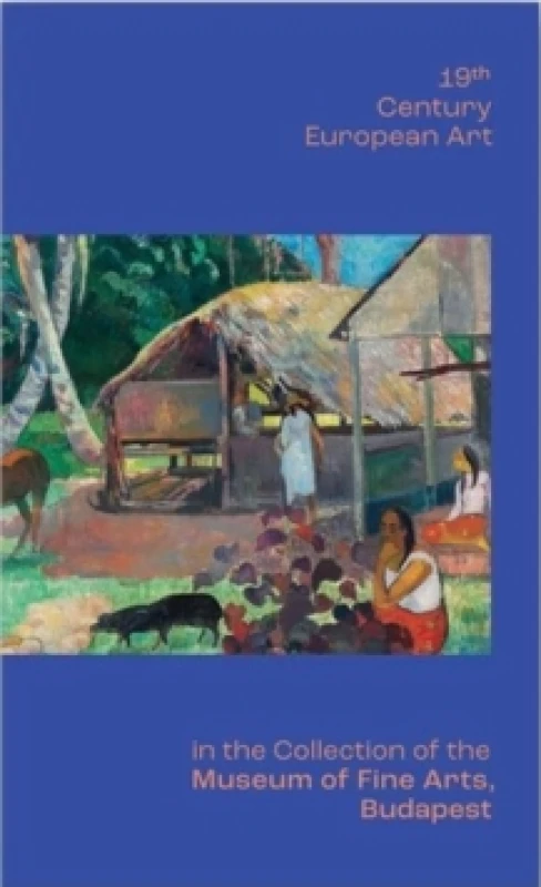 Image of 19th Century European Art in the Collection of the Museum of Fine Arts, Budapest Paperback / softback