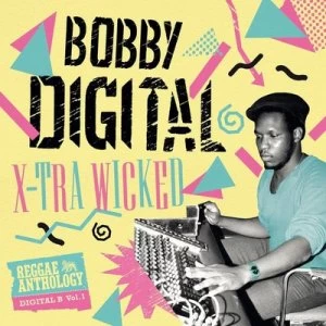 Image of X-tra Wicked Bobby Digital Reggae Anthology by Various Artists CD Album