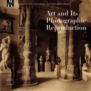 Image of The work of art and its reproduction by Dominique de Font-Raulx