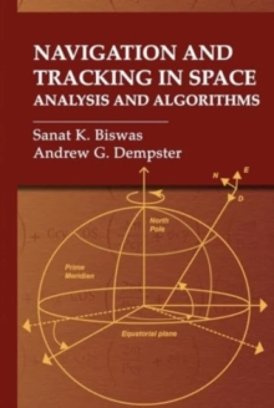 Image of Navigation and Tracking in Space: Analysis and Algorithms Hardback