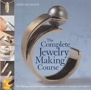 Image of complete jewelry making course principles practice and techniques a beginne