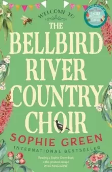 Image of The Bellbird River Country Choir : A heartwarming story about new friends and new starts from the international bestseller