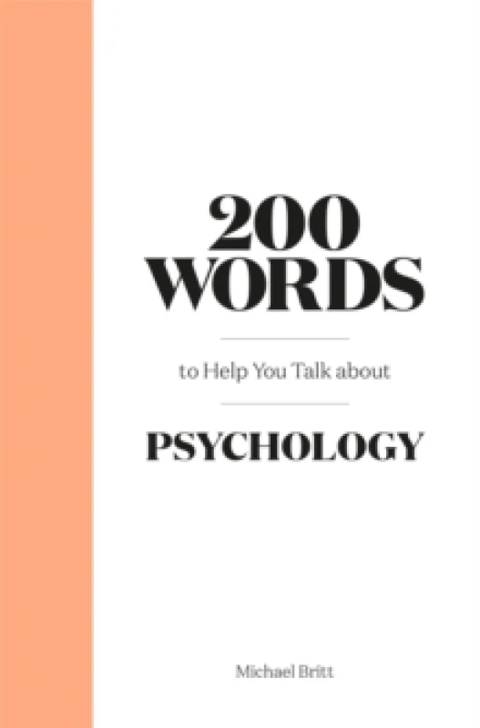 Image of 200 Words to Help You Talk About Psychology. Hardback. By Michael A Britt Books