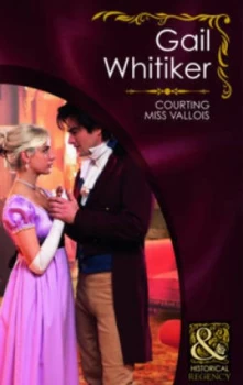Image of Courting Miss Vallois by Gail Whitiker Book