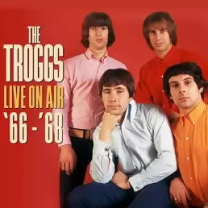 Image of Live On Air 66-68 by The Troggs CD Album