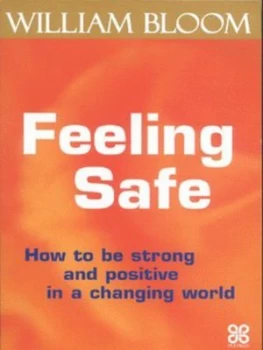 Image of Feeling Safe by William Bloom Paperback