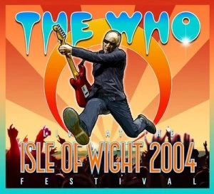 Image of The Who Live at the Isle of Wight Festival 2004 - DVD