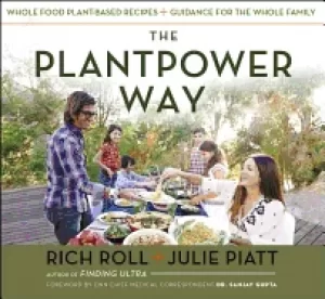 Image of plantpower way whole food plant based recipes and guidance for the whole fa