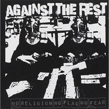 Image of Against The Rest - No Religion No Flag No Fear CD