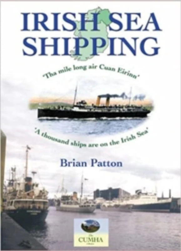 Image of Irish Sea Shipping: The Mile Long Air Cuan Eirinn - A Thousand Ships on the Irish Sea Paperback / softback