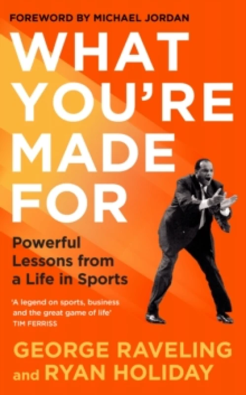 Image of What You're Made For : Powerful Lessons from a Life in Sports Hardback
