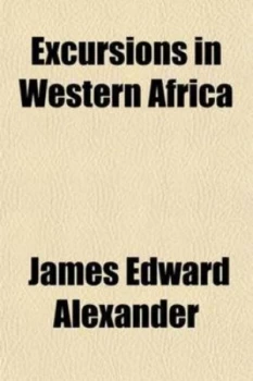 Image of Excursions in Western Africa Volume 1 and Narrative of a Campaign in Kaffi by James Edward Sir Alexander Paperback