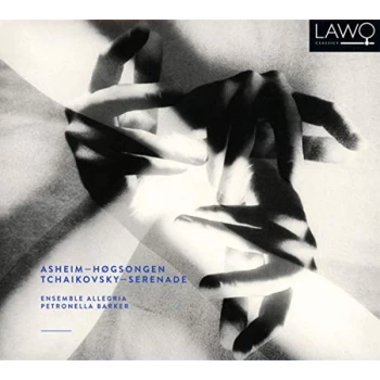 Image of Ensemble Allegria, Petronella Barker - Asheim: Hogsongen/Tchaikovsky: Serenade CD
