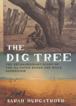 Image of The Dig Tree by Sarah Murgatroyd Hardback