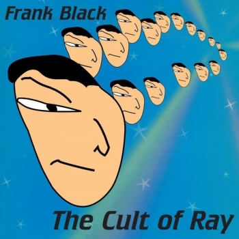 Image of Frank Black - The Cult Of Ray Blue Vinyl
