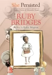 Image of She Persisted: Ruby Bridges