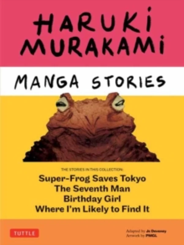 Image of Haruki Murakami Manga Stories 1 : Super-Frog Saves Tokyo, Where I'm Likely to Find It, Birthday Girl, The Seventh Man Hardback