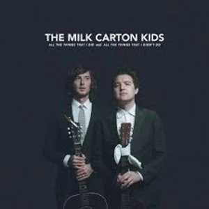 Image of The Milk Carton Kids - All The Things That I Did And All The Things That I Didn't Do Vinyl
