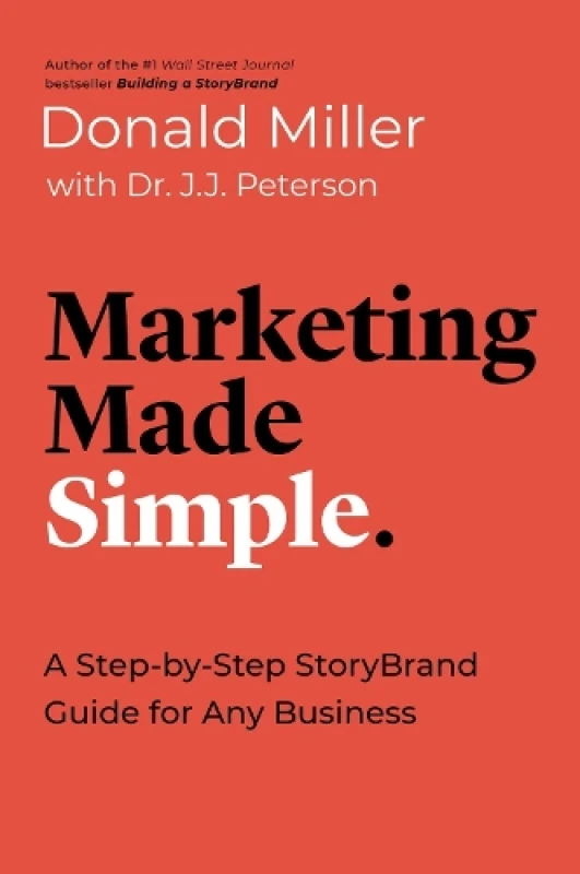 Image of marketing made simple a step by step storybrand guide for any business 9781400217649