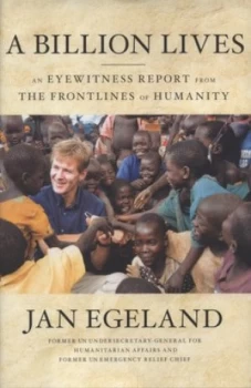 Image of A Billion Lives by Jan Egeland Hardback
