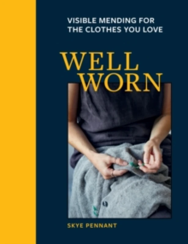 Image of Well Worn : Visible mending for the clothes you love Paperback / softback