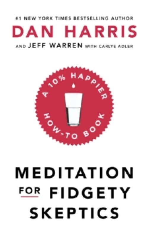 Image of Meditation For Fidgety Skeptics : A 10% Happier How-To Book Paperback / softback
