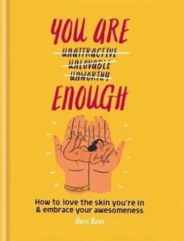 Image of You are unattractive unlovable unworthy crossed out enough by Harri Rose