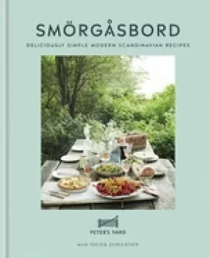 Image of smorgasbord deliciously simple modern scandinavian recipes