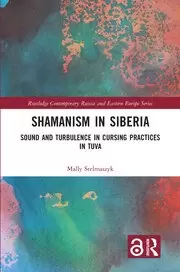 Image of Shamanism in Siberia Sound and Turbulence in Cursing Practices in Tuva