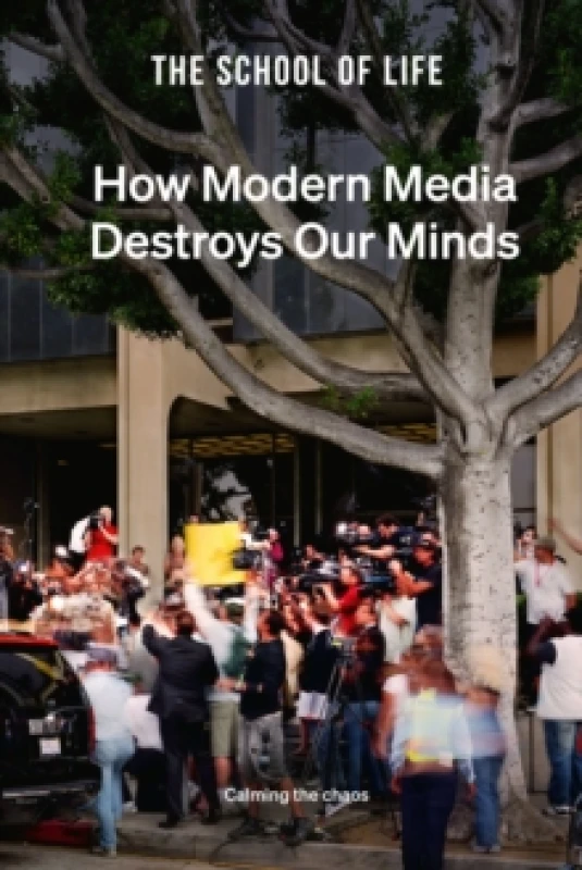 Image of How Modern Media Destroys Our Minds : calming the chaos Hardback