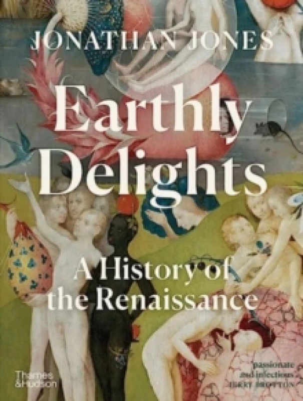 Image of Earthly Delights. Hardback. By Jonathan Jones Books