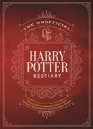 Image of unofficial harry potter bestiary mugglenets complete guide to the fantastic
