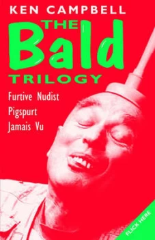 Image of The Bald Trilogy by Ken Campbell Paperback