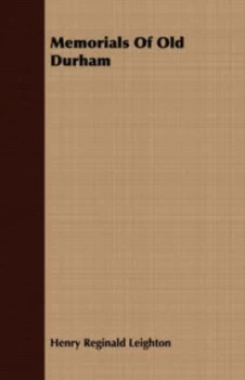 Image of Memorials of Old Durham by Henry Reginald Leighton Paperback