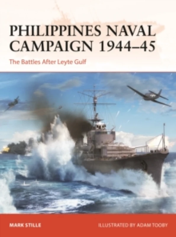 Image of Philippines Naval Campaign 194445 : The Battles After Leyte Gulf Paperback / softback