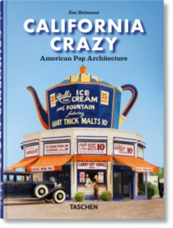 Image of California Crazy. American Pop Architecture. 45th Ed. Hardback