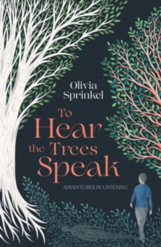 Image of To Hear The Trees Speak : A memoir of Nature, Resilience, and Deep Listening Hardback