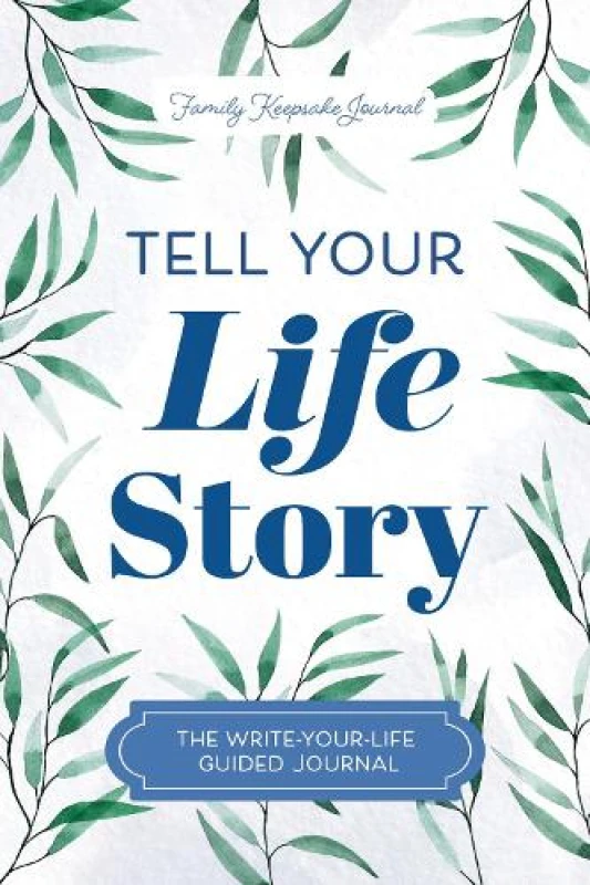 Image of Tell Your Life Story : The Write-Your-Life Guided Journal Hardback