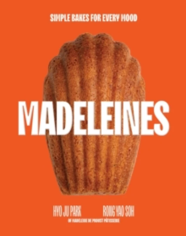 Image of Madeleines : Simple Bakes for Every Mood Hardback